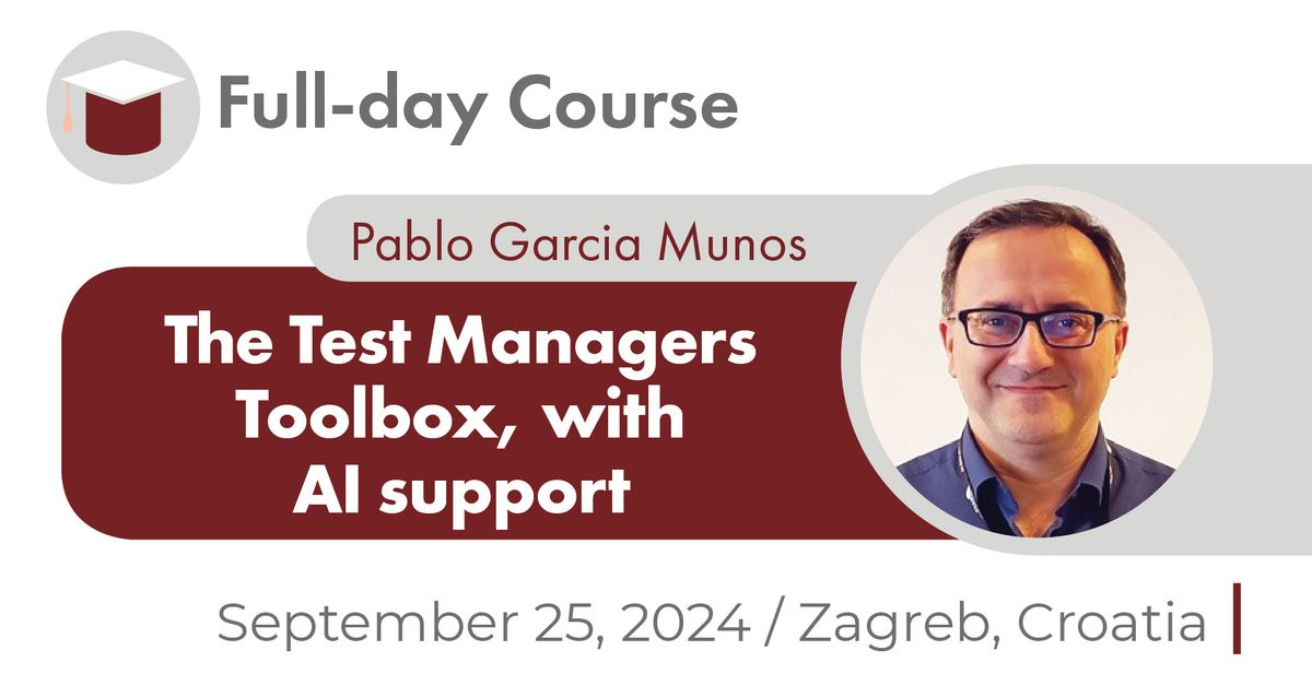 The Test Managers Toolbox, with AI support - A SEETEST 2024 Pre-conference Course