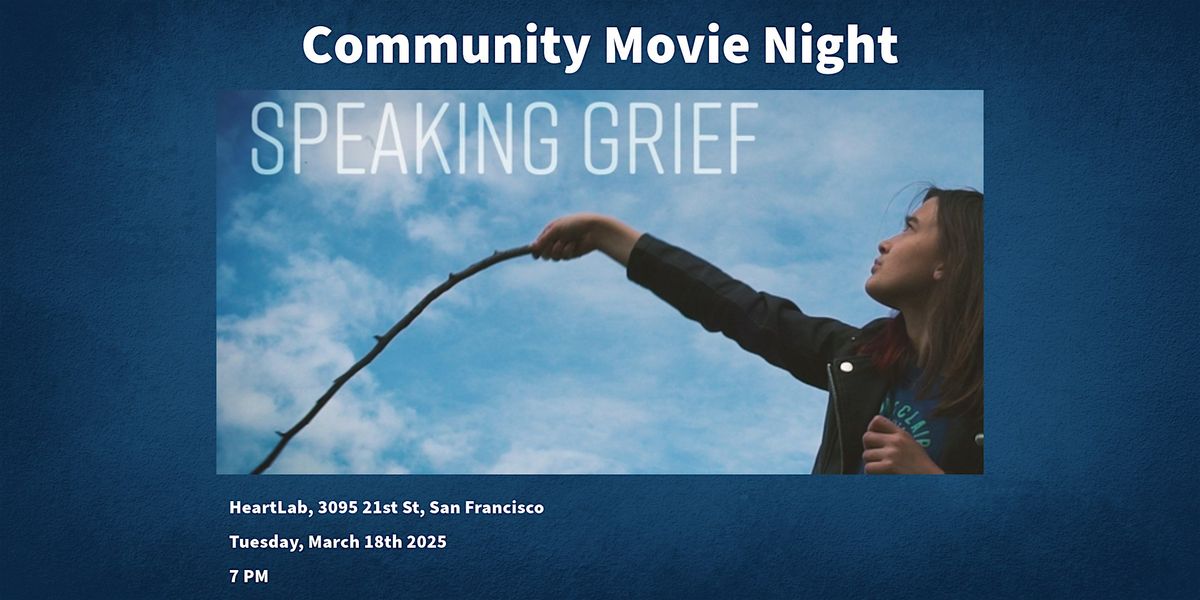 Community Movie Night : Speaking Grief