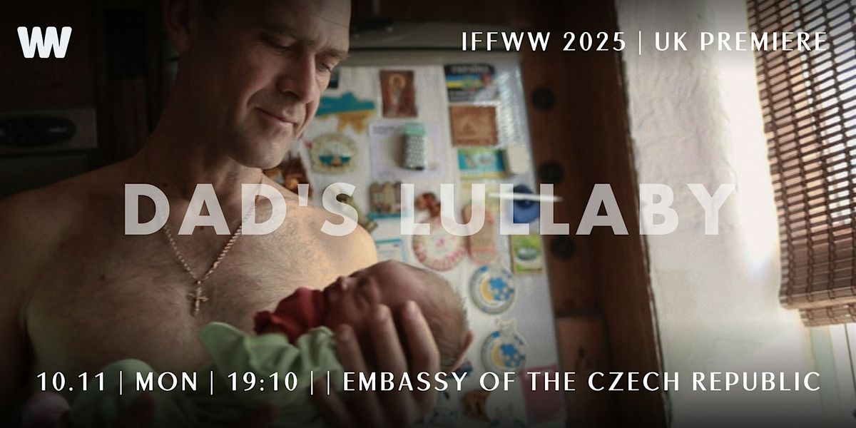 10.11 Dad's Lullaby + QA session_London Premiere (IFFWW 2025)
