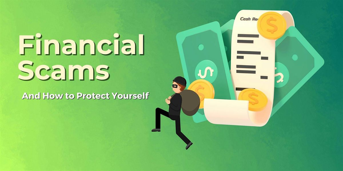 Financial Scams and How to Protect Yourself