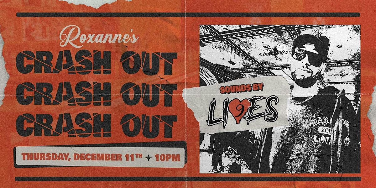 Crashout At Roxanne's