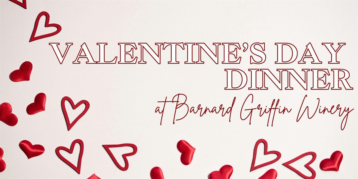 Valentine's Day Dinner at Barnard Griffin - RICHLAND