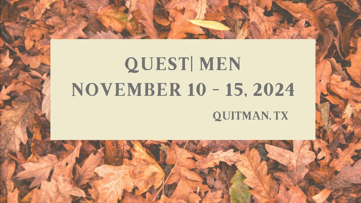 Quest | Men - TX , November 10 - 15, 2024