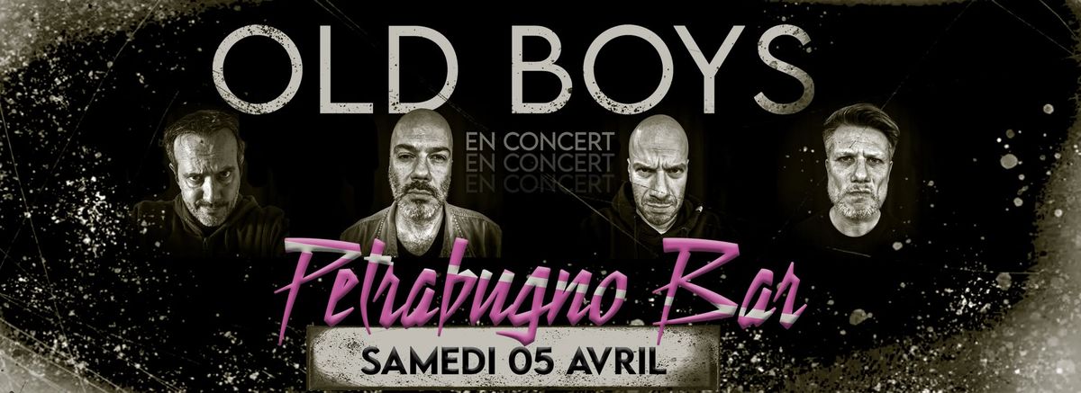 OLD BOYS en Concert le 05 Avril au Petrabugno Bar