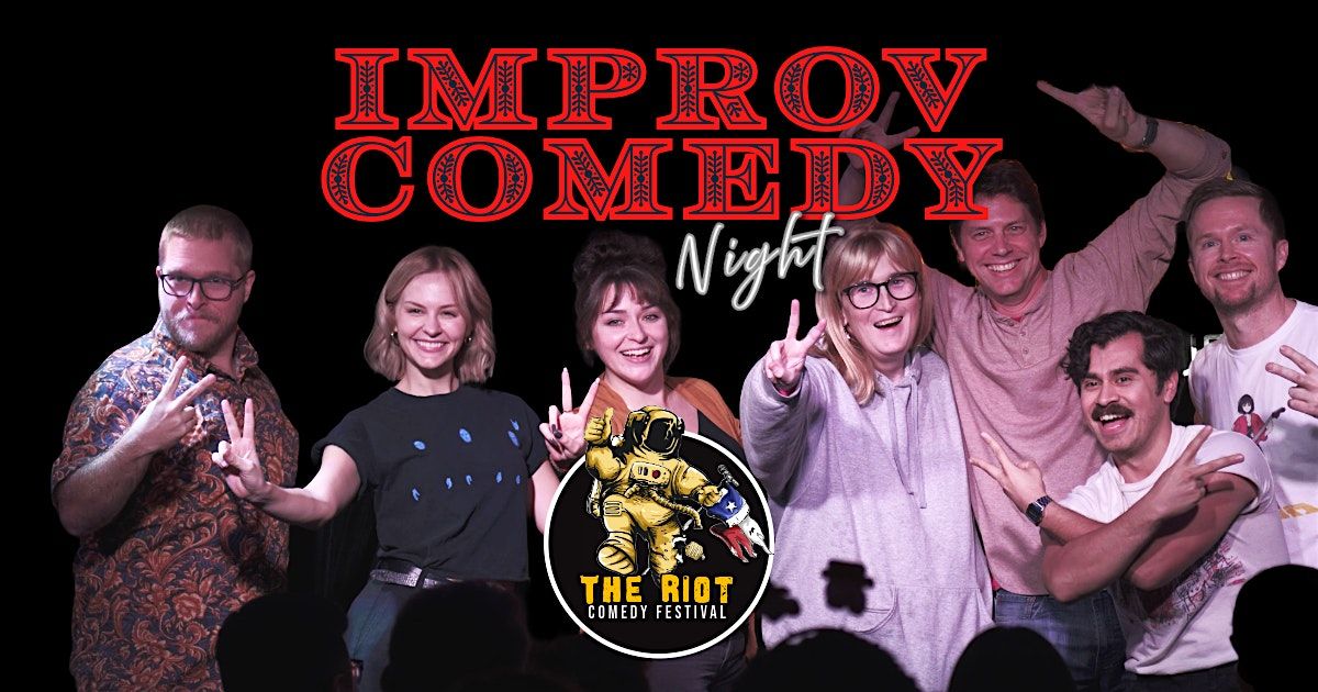 The Riot Comedy Festival presents Improv Comedy Night