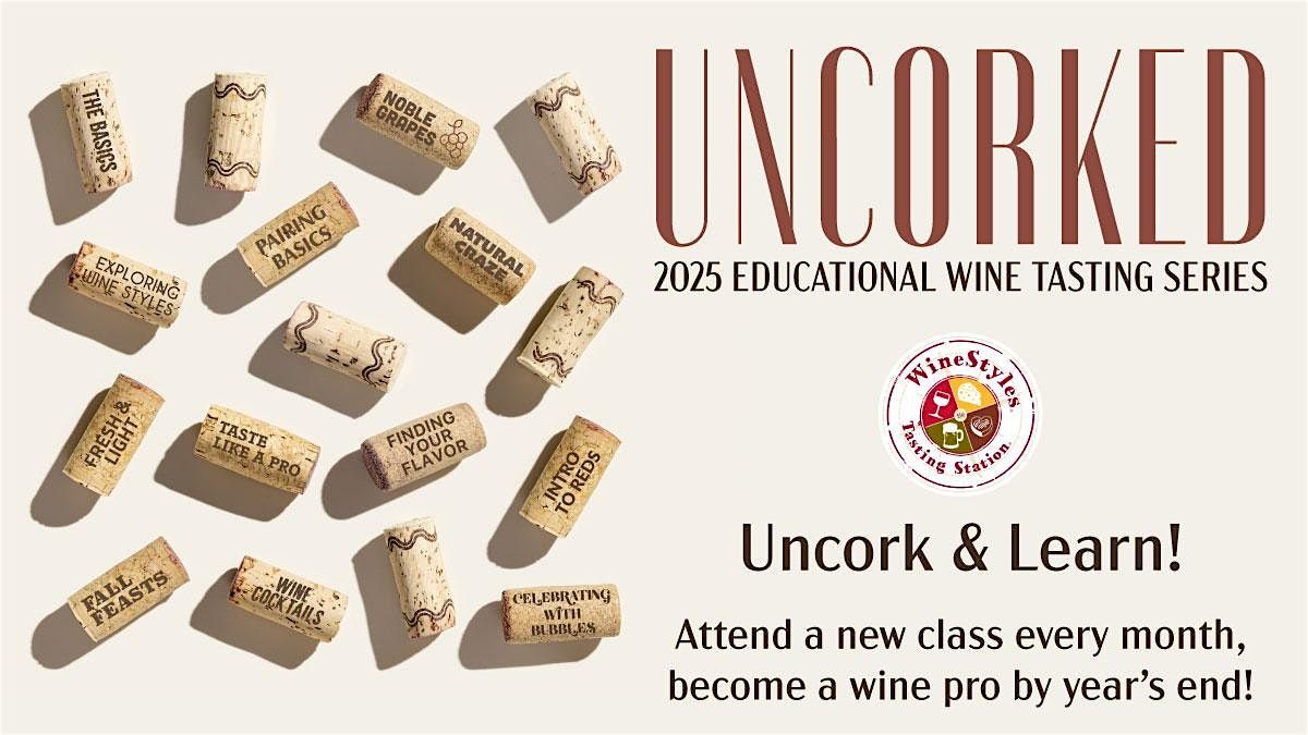 Uncorked Wine Series: Introduction to Red Wines