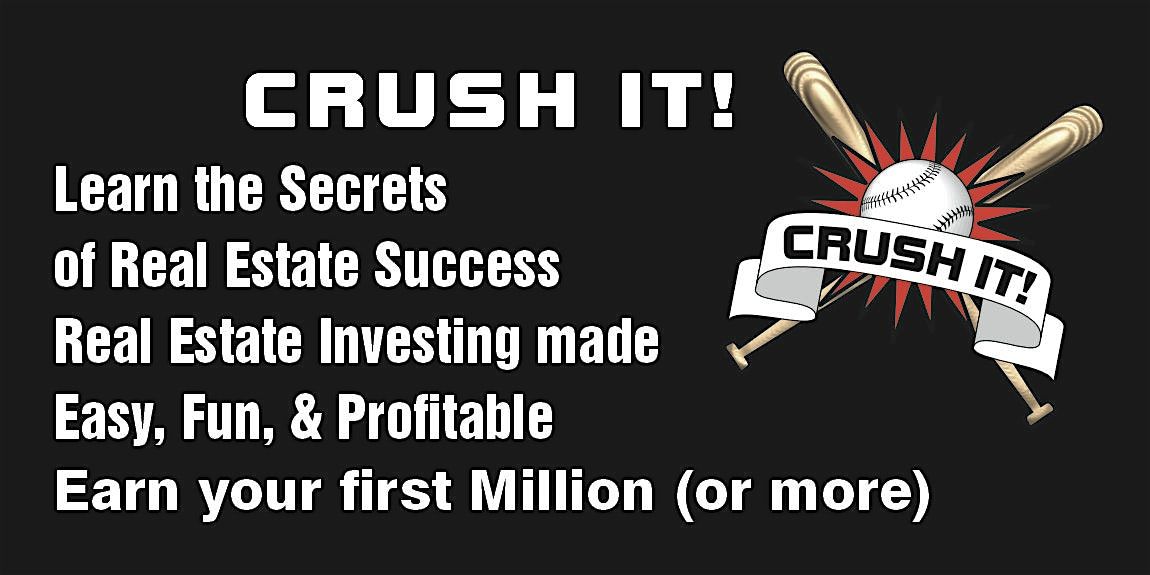 CRUSH IT !-with Real Estate 2025-Learn the Secrets of Real Estate Success