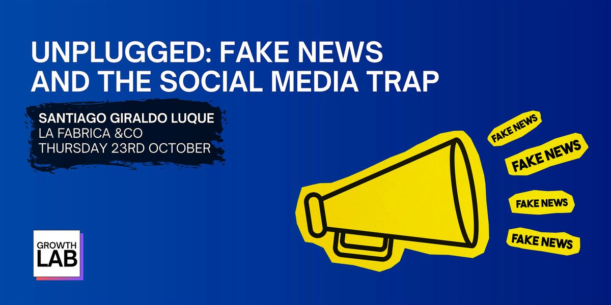 Unplugged: Fake News and the Social Media Trap