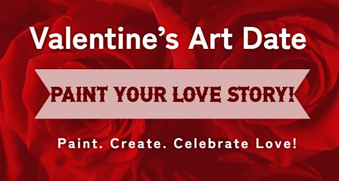 Valentine's Day Art Date: Paint Your Love Story!