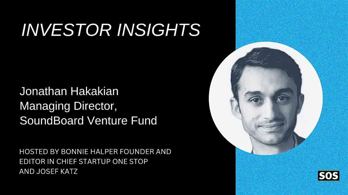 Investor Insights: Jonathan Hakakian, MD, SoundBoard Venture Fund