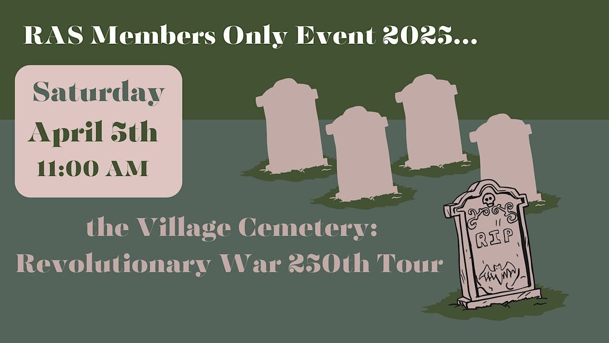 The Village Cemetery: Revolutionary War 250th Tour  - A Members Only Event