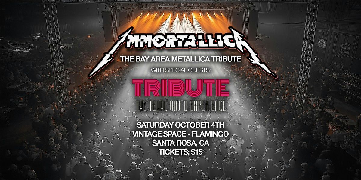IMMORTALLICA + TRIBUTE: The Tenatious D Experience