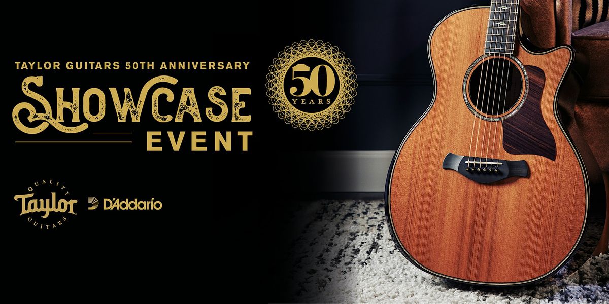 Taylor Guitars 50th Anniversary Showcase Event