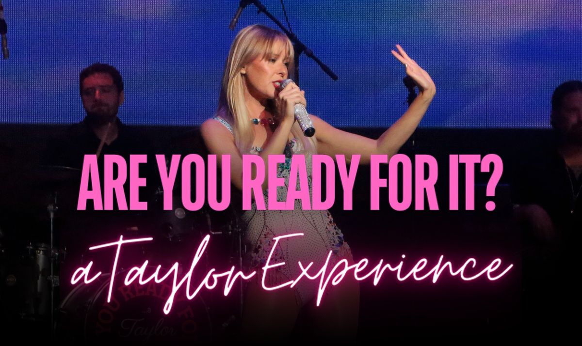 Are You Ready For It? (A Taylor Swift Experience\/Tribute) at Tupelo Music Hall