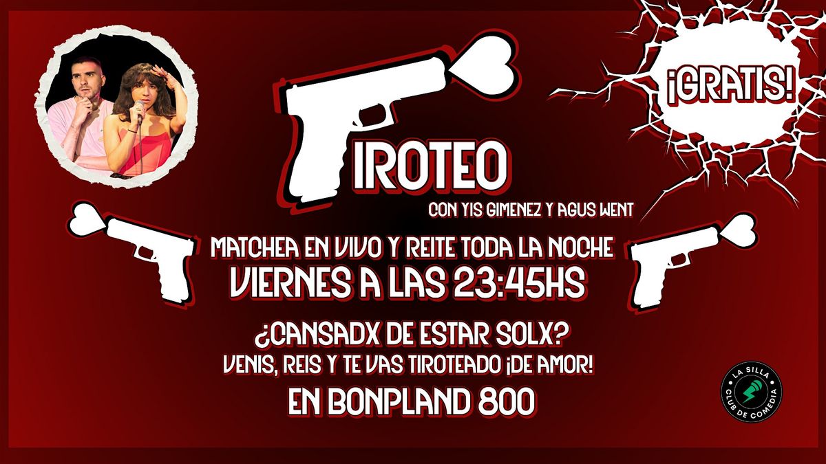 TIROTEO| MATCH EN VIVO Y STAND UP| OCT 3