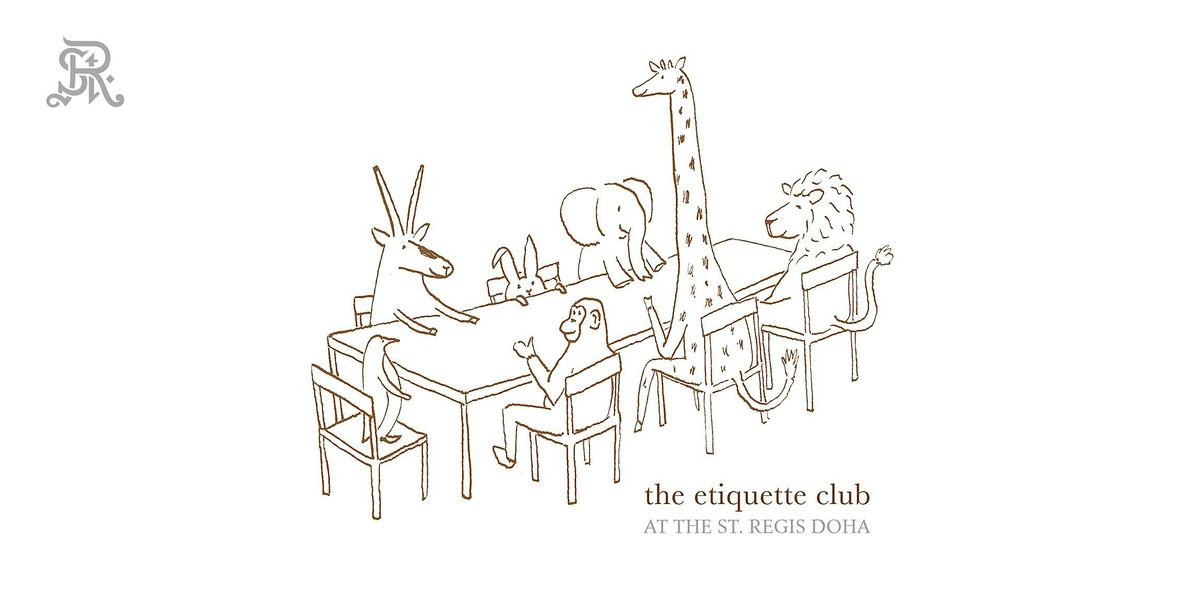 The Etiquette Club at The St. Regis