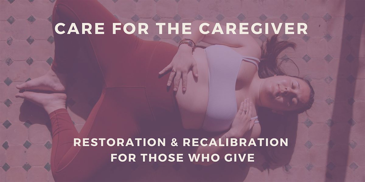 Care for the Caregiver: Community Restorative Event