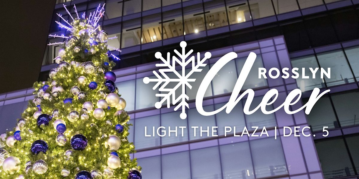 Rosslyn Cheer 2024: Light the Plaza