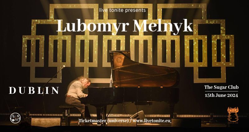 Lubomyr Melnyk live in Dublin