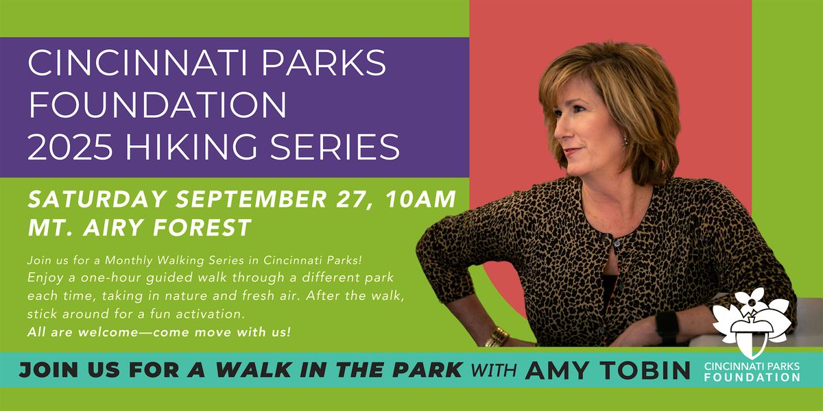 Cincinnati Parks + Rec for Wellness Monthly Hiking Series- with Amy Tobin