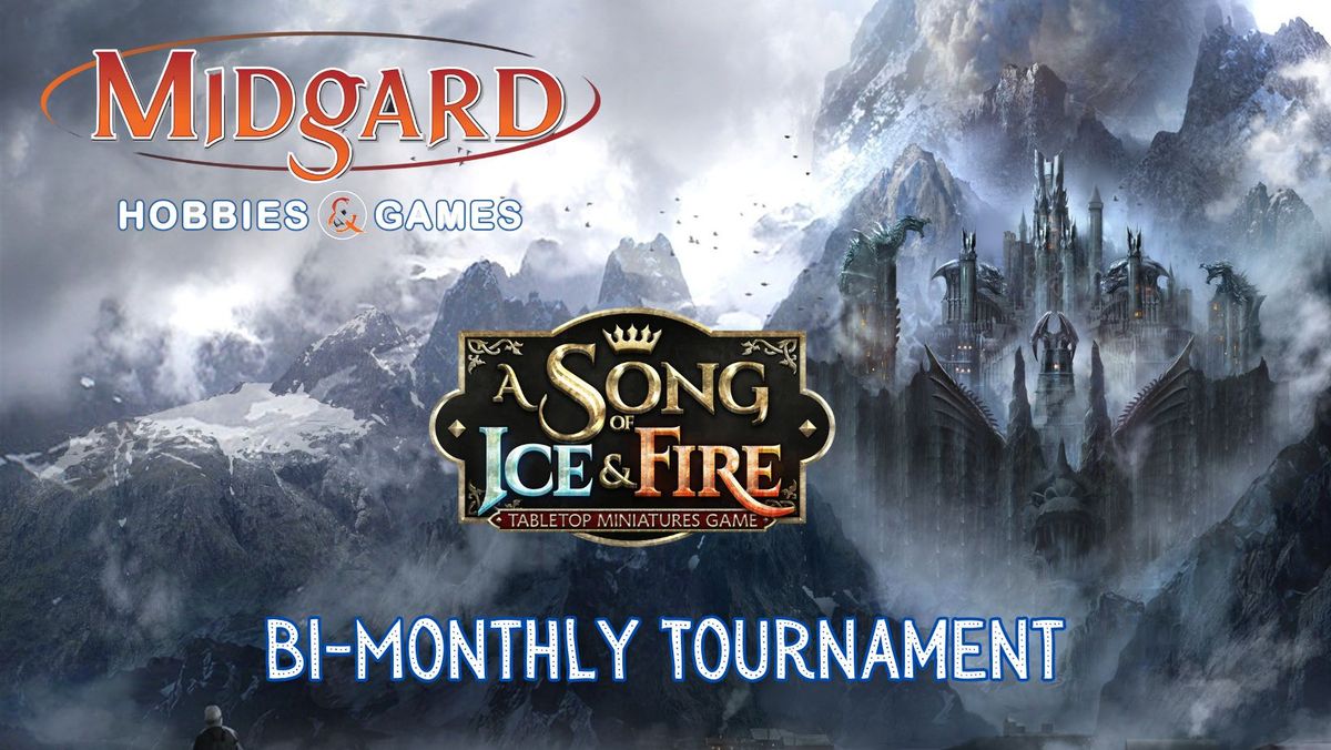 A Song of Ice and Fire Bi Monthly Tournament