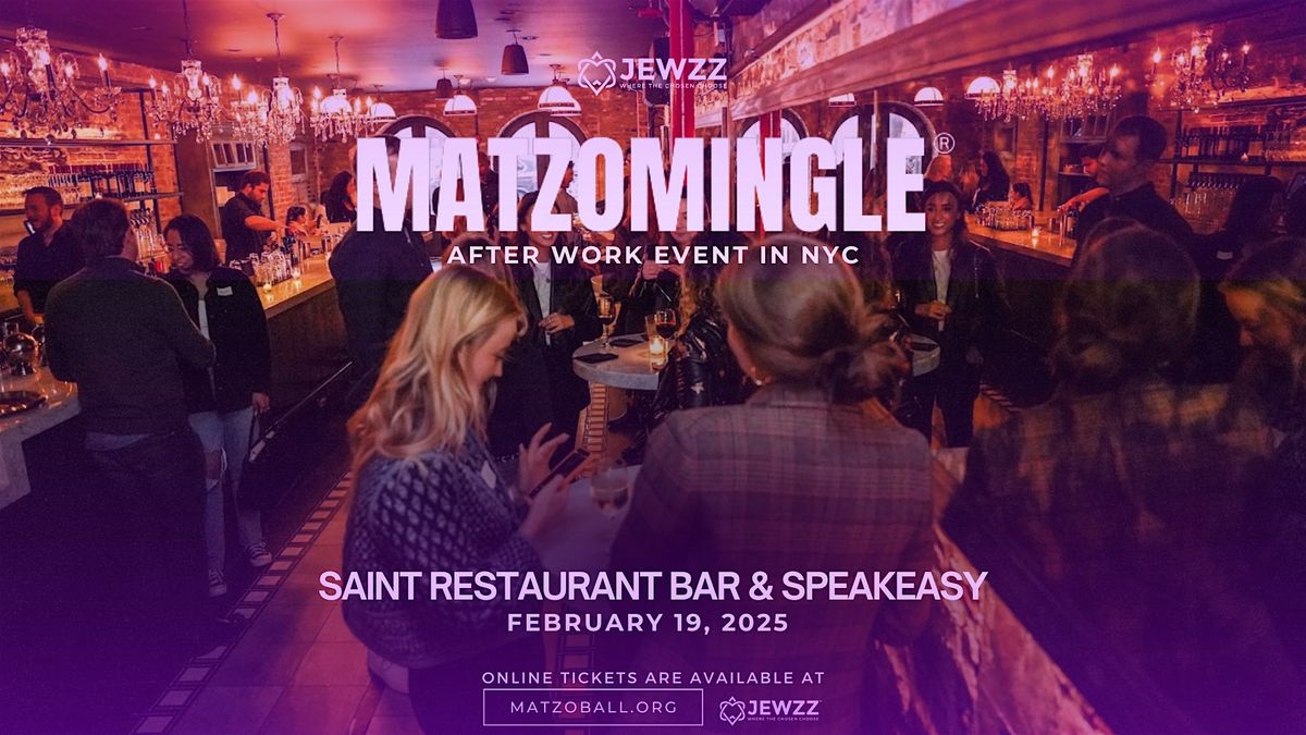 MATZOMINGLE\u00ae AFTER WORK EVENT @ New York February 2025