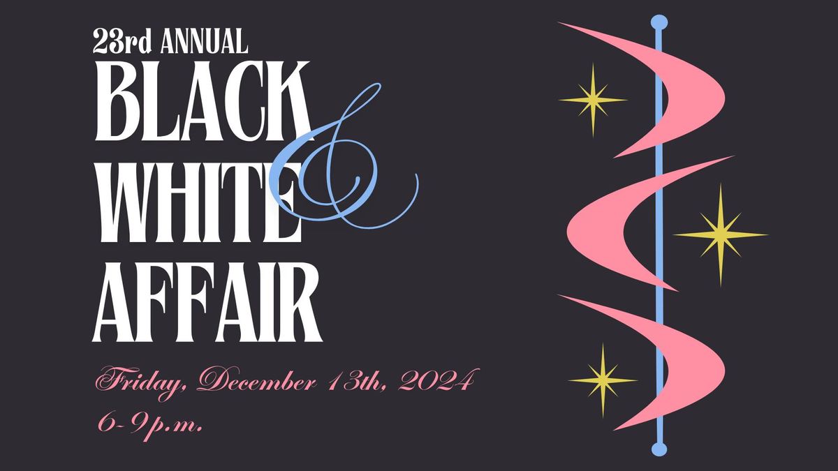 23rd Annual Black & White Affair