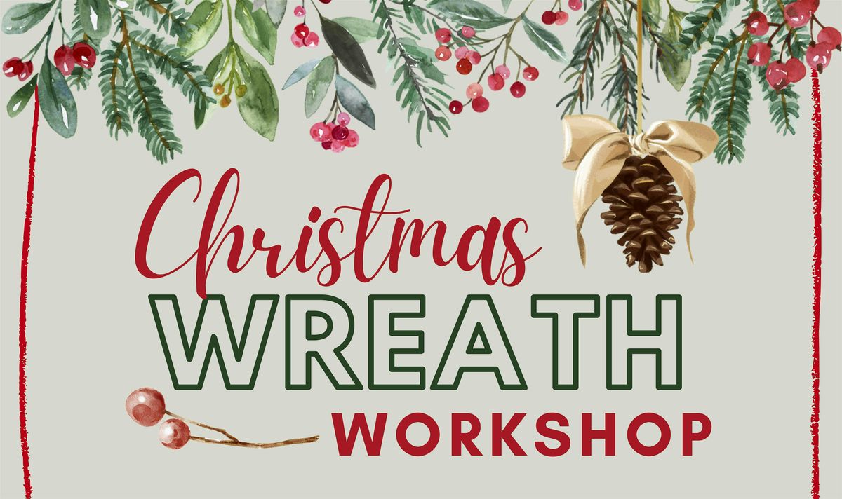Christmas Wreath Workshop