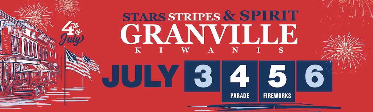 2024 Granville Kiwanis 4th of July Celebration!