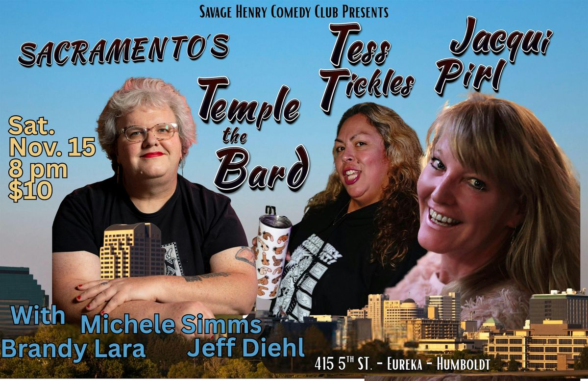 Sacramento's Temple the Bard, Jacqui Pirl and Tess Tickles headline
