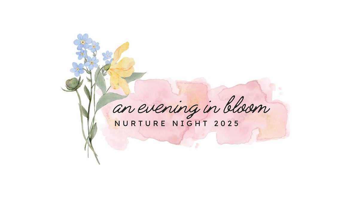 An Evening in Bloom: Nurture Night 2025