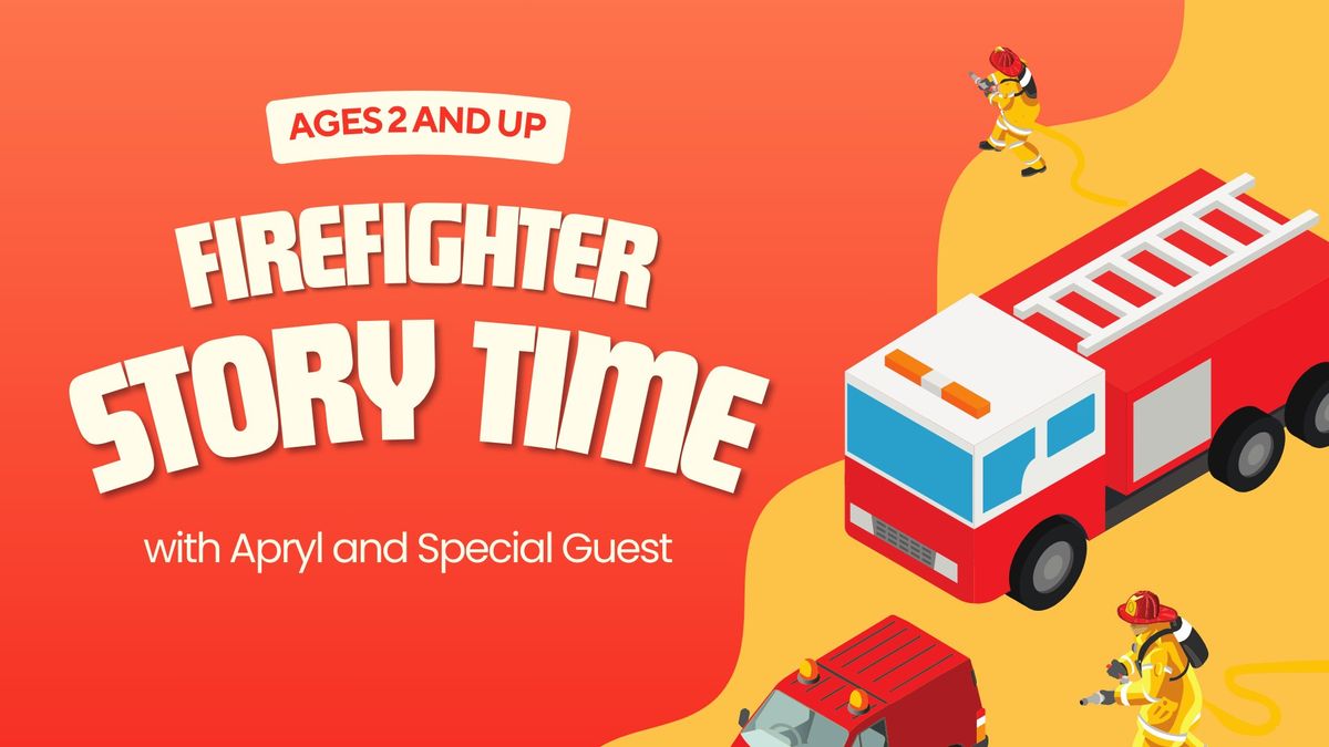 Firefighter Story Time with Apryl