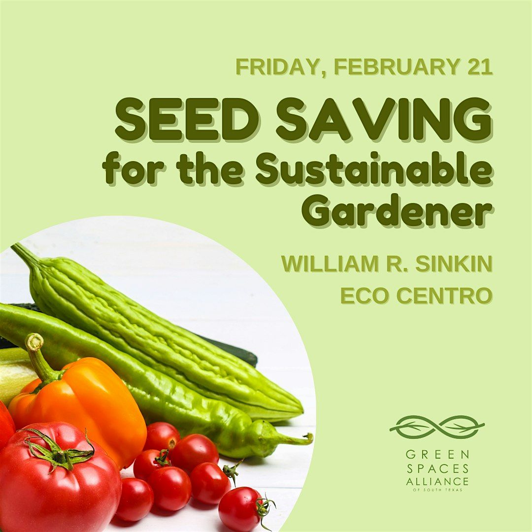 Seed Saving for the Sustainable Gardener by Green Spaces Alliance