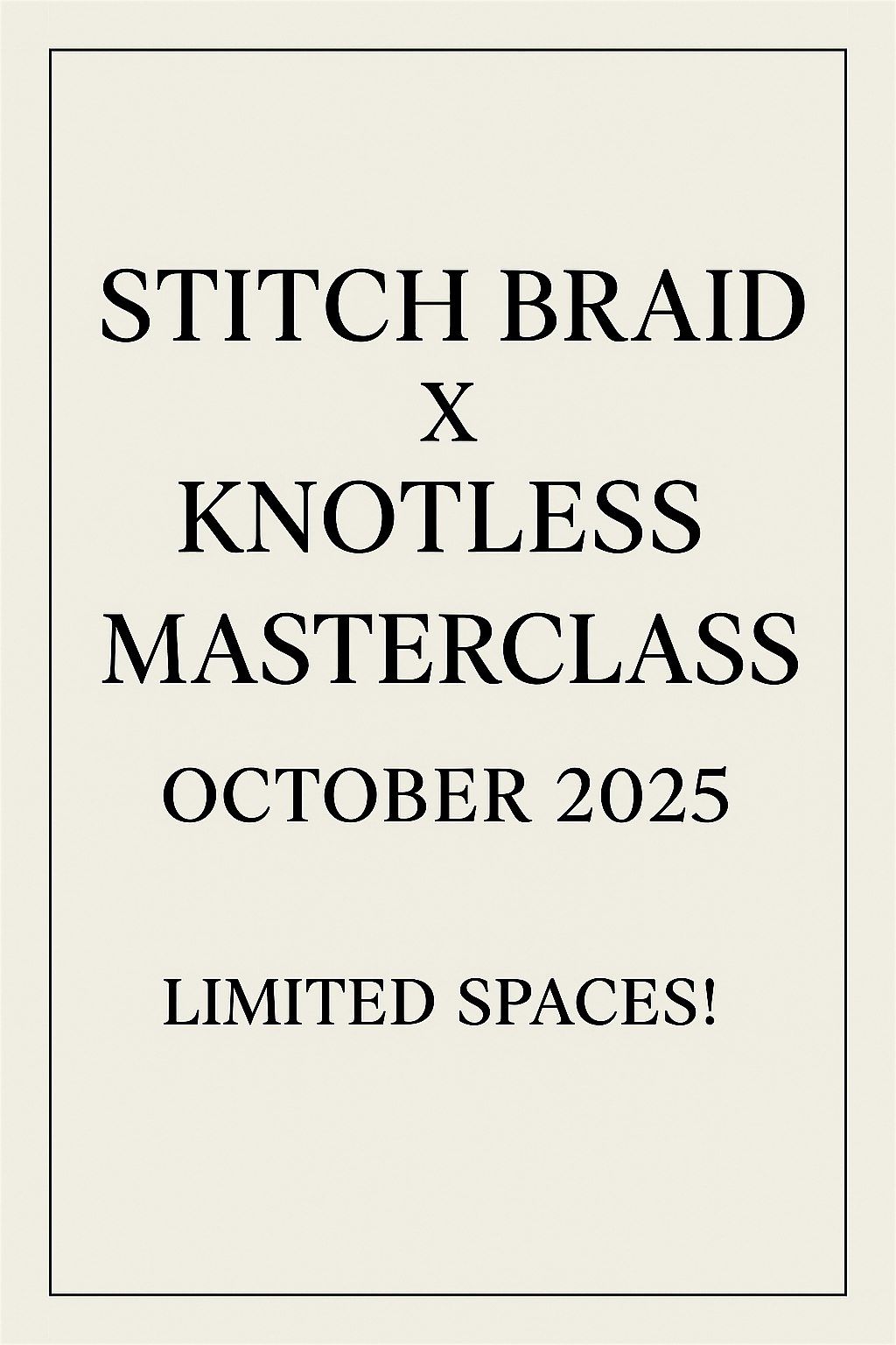 Stitch Braid X Knotless Masterclass