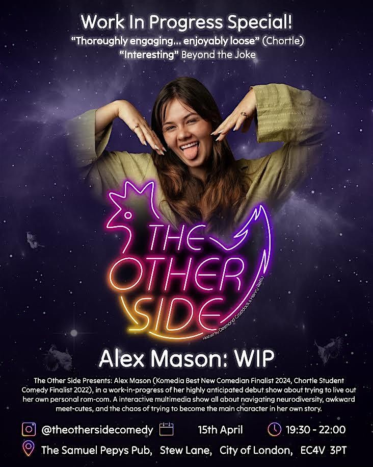 ALEX MASON:WIP - FREE STAND UP COMEDY SHOW AT THE OTHER SIDE COMEDY CLUB