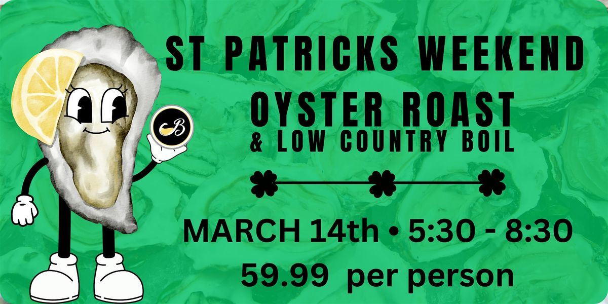 St Patricks Weekend Oyster Roast & Low Country Boil