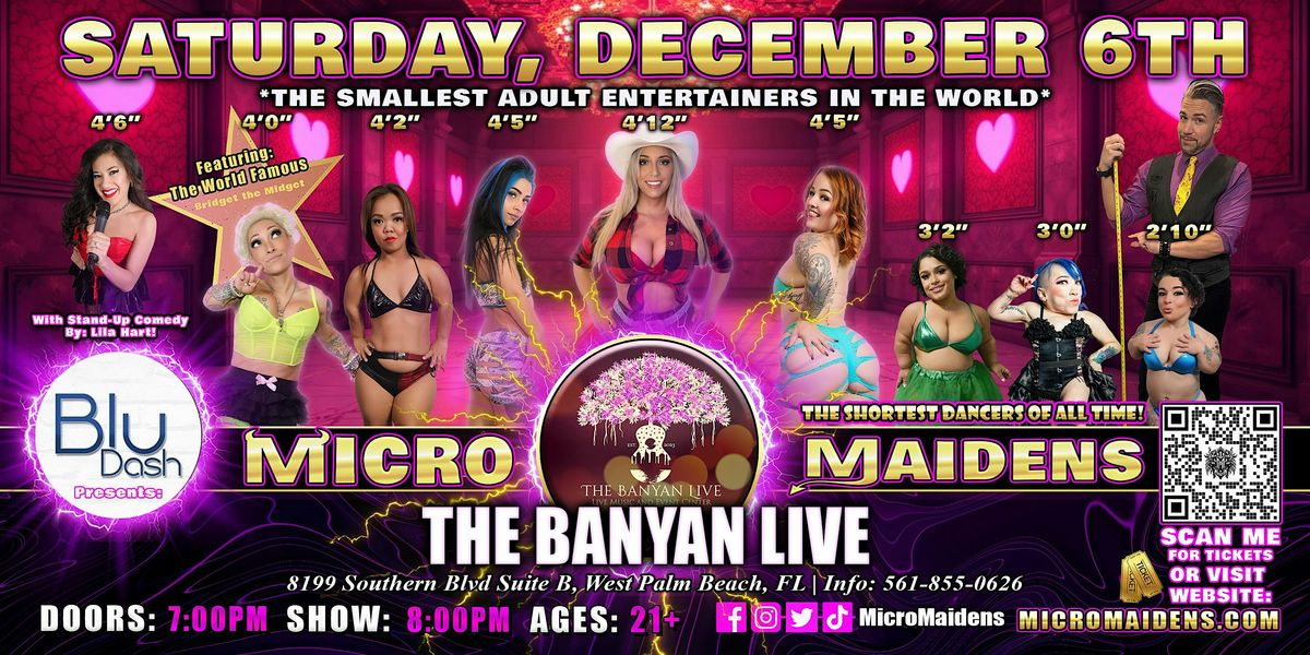 West Palm Beach, FL - Micro Maidens Dwarf Dancers @ The Banyan Live