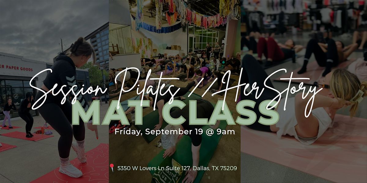 SESSION Pilates \/\/ HerStory Mat Class