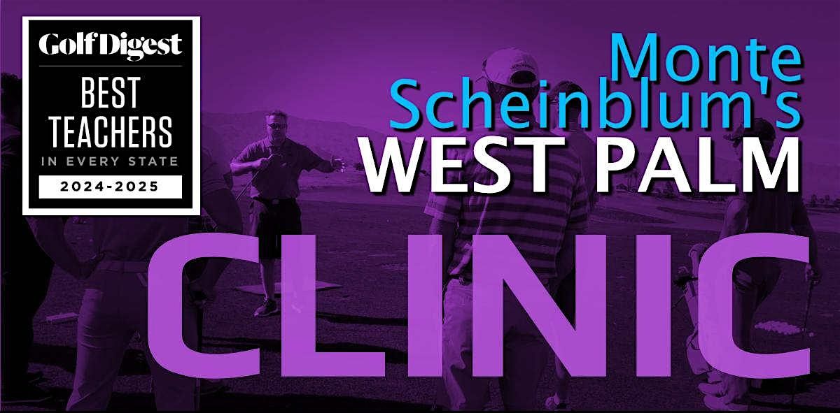 WEST PALM Rebellion Golf Clinic with Monte Scheinblum - 2025