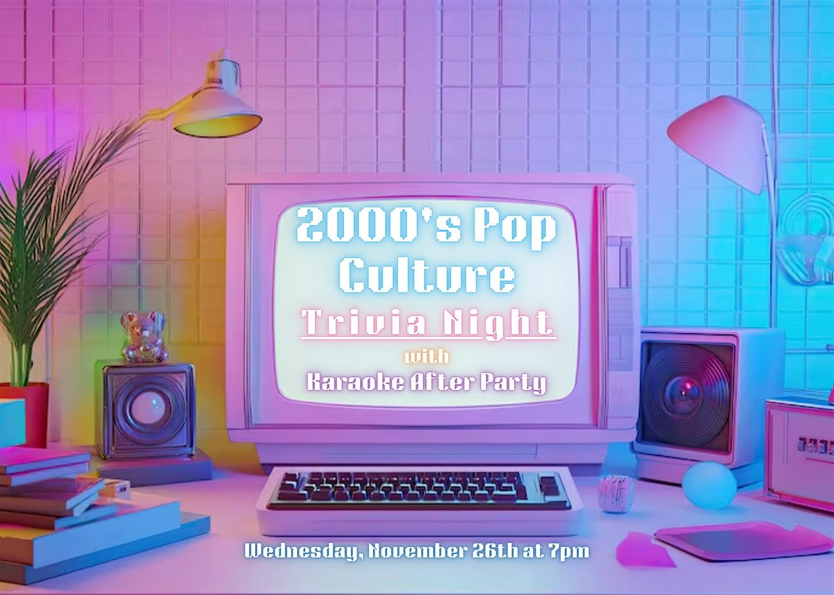 Trivia Wednesdays - 2000s Pop Culture
