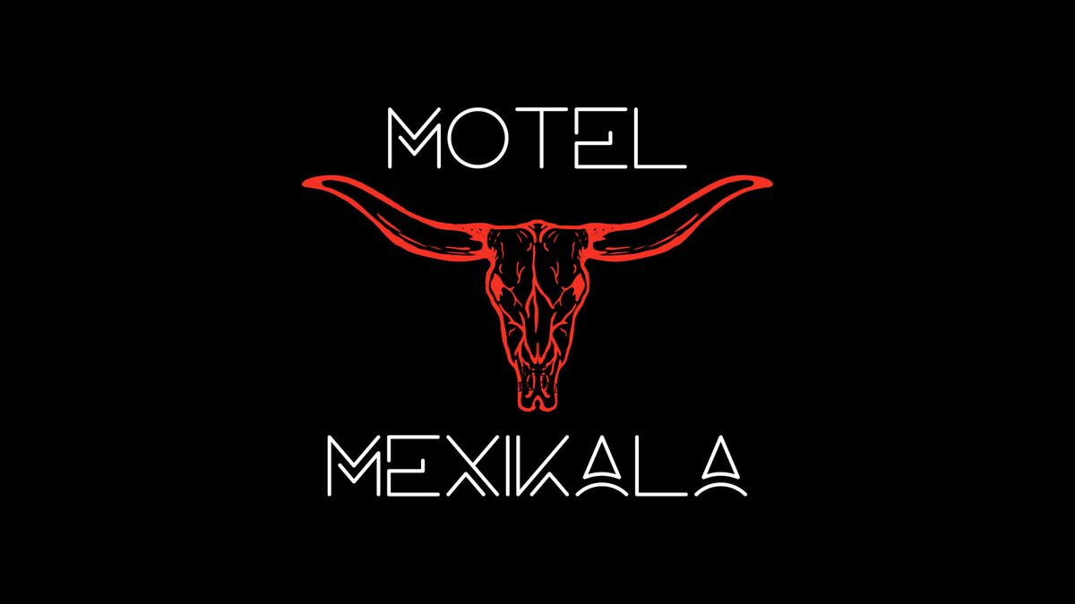 MOTEL MEXIKALA