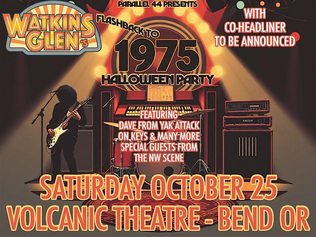 WATKINS GLEN + TBA CO-HEADLINER @ WATKINS GLEN'S 1975 HALLOWEEN PARTY