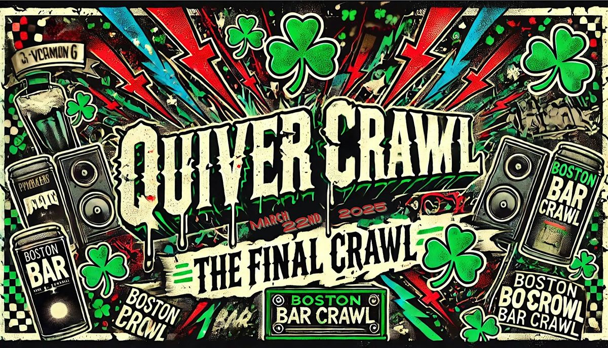 The 10th Annual Quiver Crawl: The Final Crawl