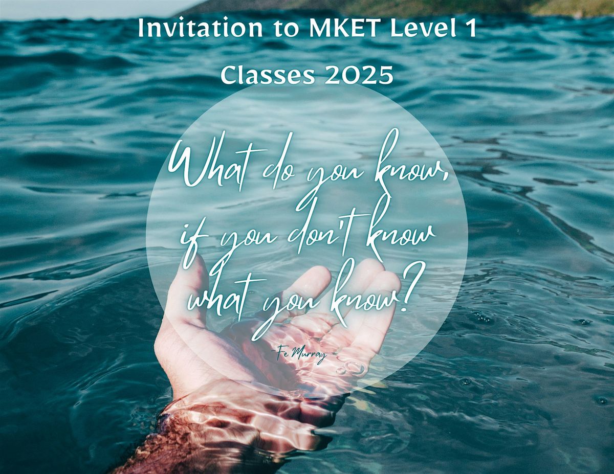 MKET Level 1 Energy Healing Classes 2025