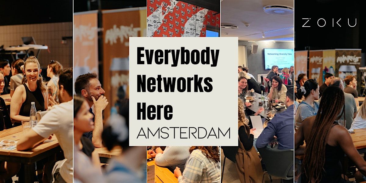 Everybody Networks Here Amsterdam: Grow & Connect #8
