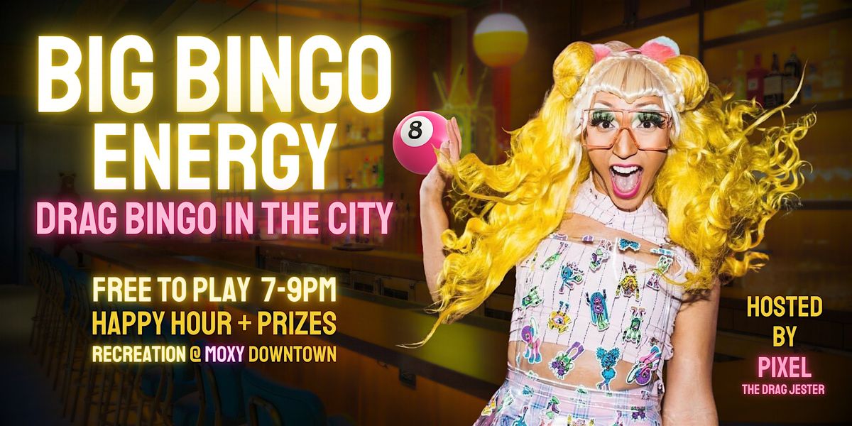 Big Bingo Energy - Drag Queen Bingo in NYC at Recreation