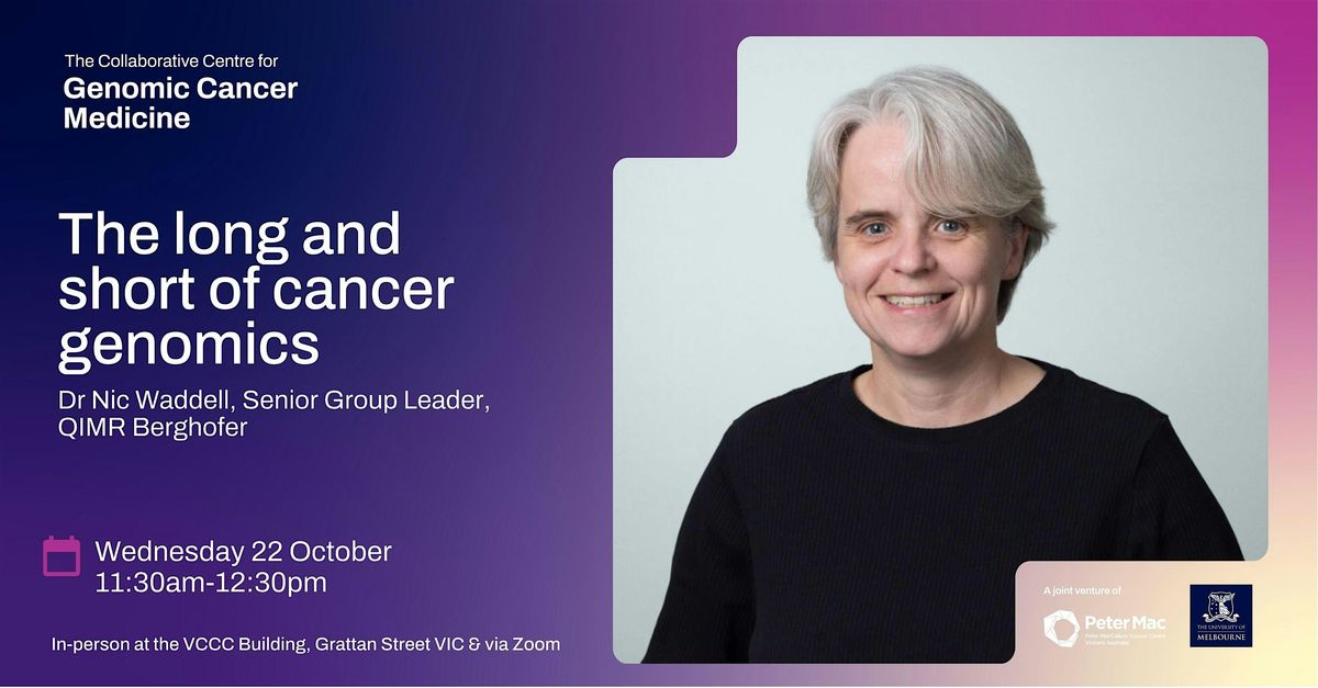 SEMINAR | The long and short of cancer genomics, Dr Nic Waddell