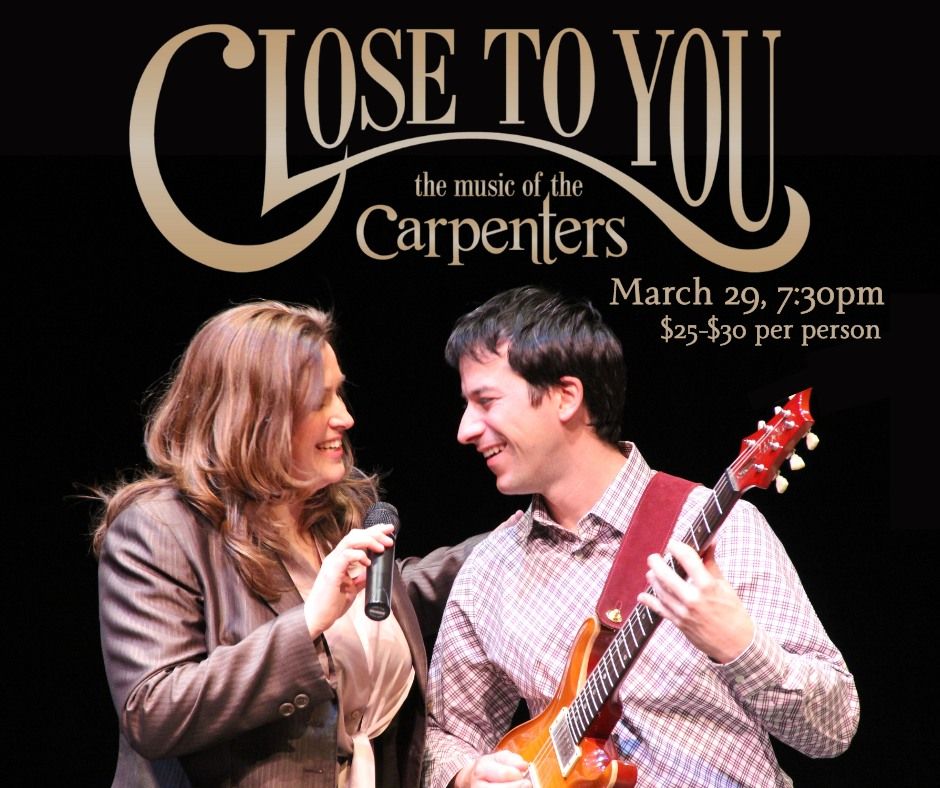 Close to You - The Music of the Carpenters