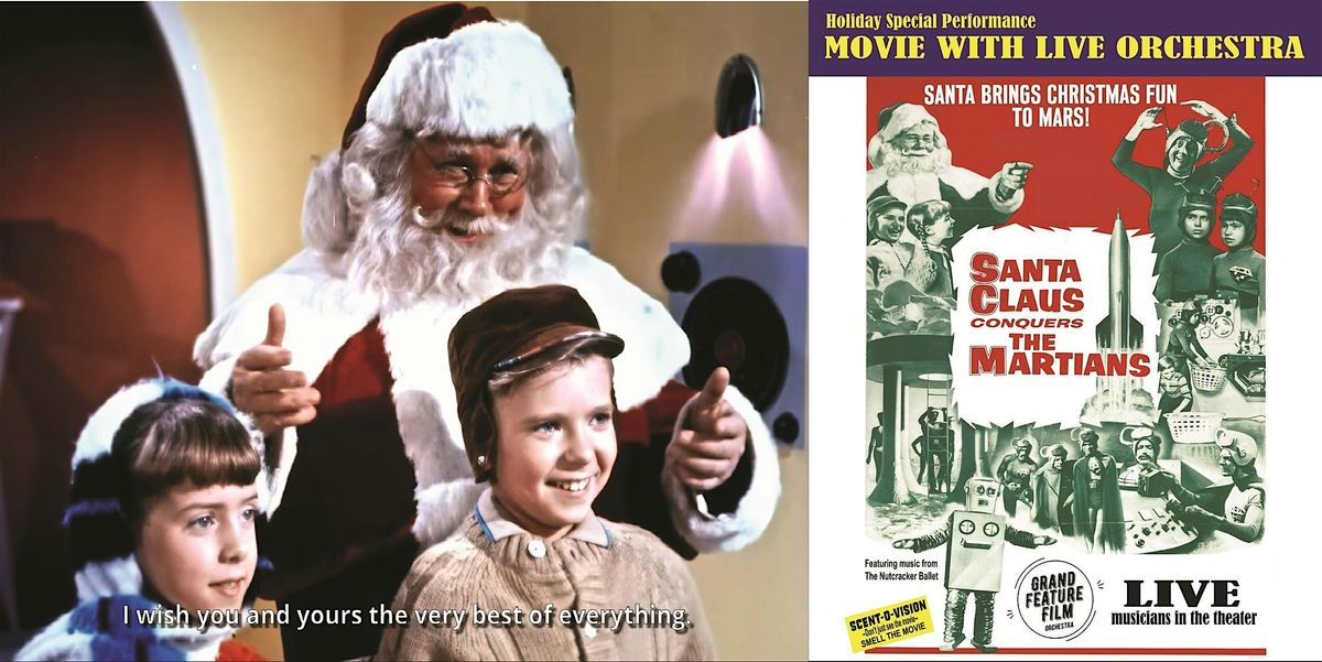 Santa Claus Conquers the Martians - Movie with a live orchestra!