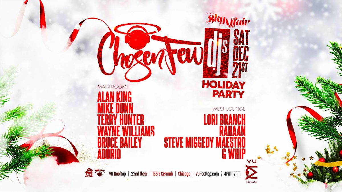 The Chosen Few Djs Holiday Party at Vu Rooftop. House Music in 2 Rooms.